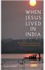 When Jesus Lived in India