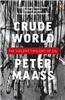 Crude World: The Violent Twilight of Oil