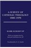 A Survey of Catholic Theology, 1800-1970