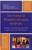 The Power of Women's Informal Networks: Lessons in Social Change from South Asia and West Africa