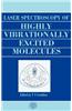 Laser Spectroscopy of Highly Vibrationally Excited Molecules