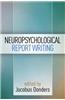 Neuropsychological Report Writing