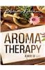 Aromatherapy: A Way Of Life