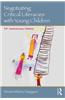 Negotiating Critical Literacies with Young Children: 10th Anniversary Edition