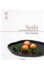 Sushi: Food for the Eye, the Body & the Soul