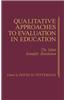 Qualitative Approaches to Evaluation in Education: The Silent Scientific Revolution