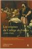 Les Origines Du College de France (1500-1560)