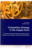Competitive Strategy in the Supply Chain