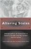 Altering States: Ethnographies of Transition in Eastern Europe and the Former Soviet Union