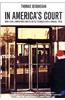 In America's Court: How a Civil Lawyer Who Likes to Settle Stumbled Into a Criminal Trial