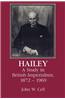 Hailey: A Study in British Imperialism, 1872 1969