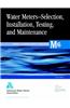 Water Meters - Selection, Installation, Testing and Maintenance