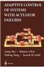 Adaptive Control of Systems with Actuator Failures