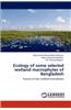 Ecology of Some Selected Wetland Macrophytes of Bangladesh