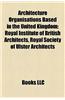 Architecture Organisations Based in the United Kingdom: Architects Registration in the United Kingdom