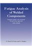 Fatigue Analysis of Welded Components