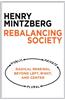 Rebalancing Society: Radical Renewal Beyond Left, Right, and Center