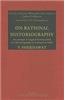 On Rational Historiography: An Attempt at Logical Construction of a Historiography of Science of India