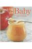 Cooking for Baby: Wholesome, Homemade, Delicious Foods for 6 to 18 Months