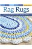 Rag Rugs, Revised and Expanded: 16 Easy Crochet Projects to Make with Strips of Fabric