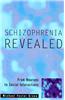 Schizophrenia Revealed: From Neurons to Social Interactions from Neurons to Social Interactions