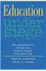 Education Under Siege: The Conservative, Liberal and Radical Debate Over Schooling