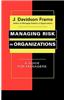 Managing Risk in Organizations: A Guide for Managers
