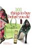 101 Things to Buy Before You Die
