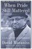 When Pride Still Mattered: A Life of Vince Lombardi