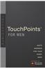 TouchPoints for Men