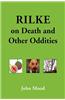 Rilke on Death and Other Oddities