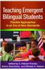 Teaching Emergent Bilingual Students: Flexible Approaches in an Era of New Standards
