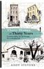 Thirty Homes in Thirty Years