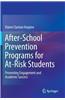 After-School Prevention Programs for At-Risk Students: Promoting Engagement and Academic Success