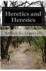 Heretics and Heresies