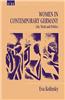 Women in Contemporary Germany: Life, Work and Politics