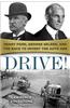 Drive!: Henry Ford, George Selden, and the Race to Invent the Auto Age
