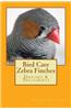 Bird Care Zebra Finches: Diseases & Treatments