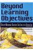 Beyond Learning Objectives
