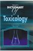Biotech's Dictionary Of Toxicology