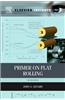 Primer on Flat Rolling
