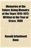 Memories of the Future; Being Memoirs of the Years 1915-1972; Written in the Year of Grace, 1988