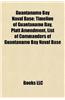 Guantanamo Bay Naval Base: Guantanamo Bay Detainment Camp, Prisons in Guantanamo Bay, Camp X-Ray, Guantanamo Bay Detention Camp