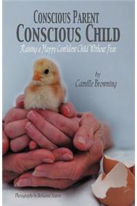 Conscious Parent, Conscious Child