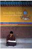 Touching Tibet: A Journey Into This Forbidden Kingdom