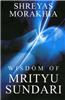 Wisdom of Mrtiyu Sundari