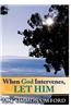 When God Intervenes, Let Him