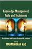 Knowledge Management Tools and Techniques: Practitioners and Experts Evaluate KM Solutions