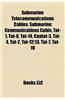 Submarine Telecommunications Cables: Submarine Communications Cable, Tat-1, Tat-8, Tat-14, Cantat-3, Tat-4, Tat-2, Tat-1213, Tat-7, Tat-10