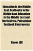 Education in the Middle East: Textbooks in the Middle East, Education in the Middle East and North Africa, Palestinian Textbook Controversy